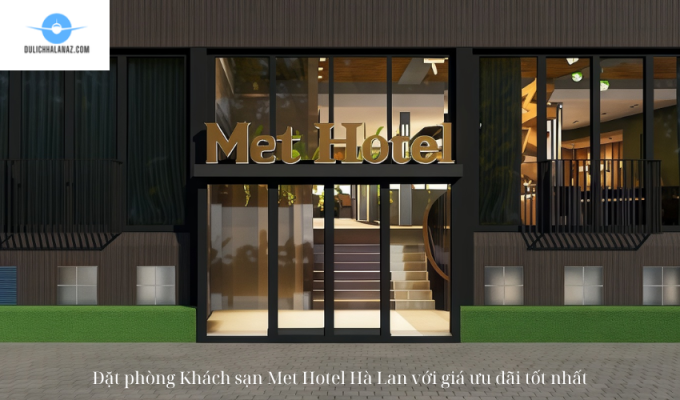 Đặt phòng Khách sạn Met Hotel Hà Lan với giá ưu đãi tốt nhất